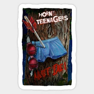 Horny Teenagers Must Die! poster design Sticker